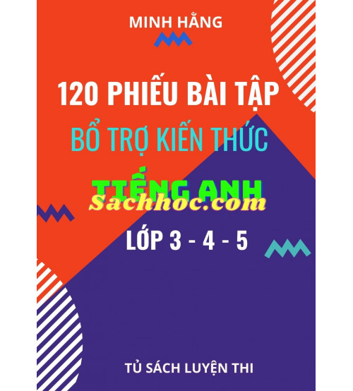 120-phieu-bai-tap-bo-tro-kien-thuc-tieng-anh-lop-3-4-5-500x554.jpg