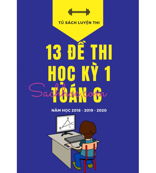 13-de-thi-hoc-ky-1-toan-6-nam-hoc-2018-2019-2020-500x554.jpg