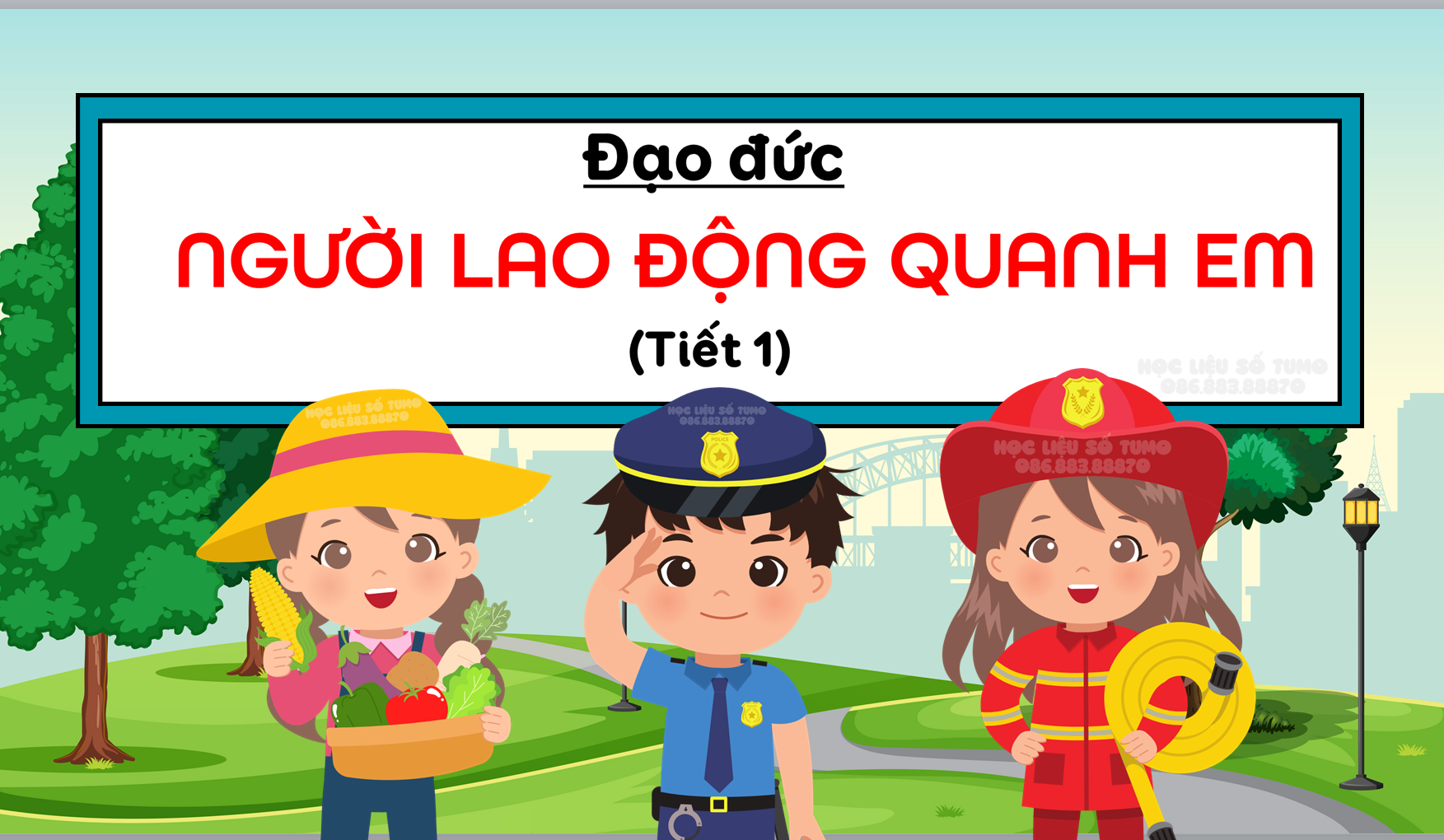 POWERPOINT Bài giảng đạo đức lớp 4 tuần 1 CHÂN TRỜI SÁNG TẠO: NGƯỜI LAO ĐỘNG QUANH EM