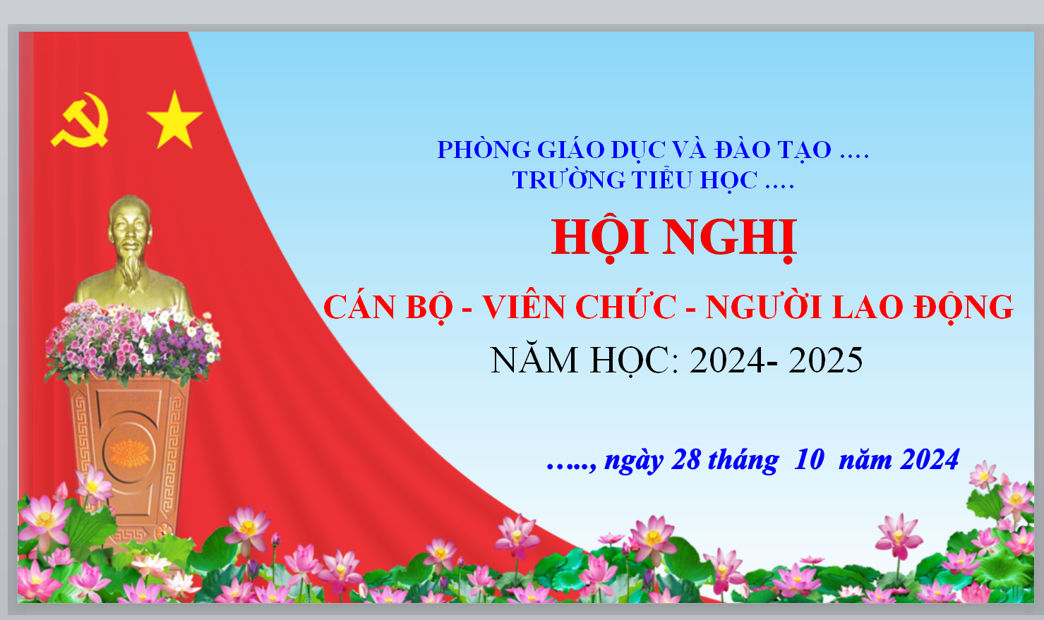 TẢI Ppt hội nghị, powerpoint hội nghị cán bộ công chức: CÁN BỘ - VIÊN CHỨC - NGƯỜI LAO ĐỘNG NĂM HỌC: 2024- 2025