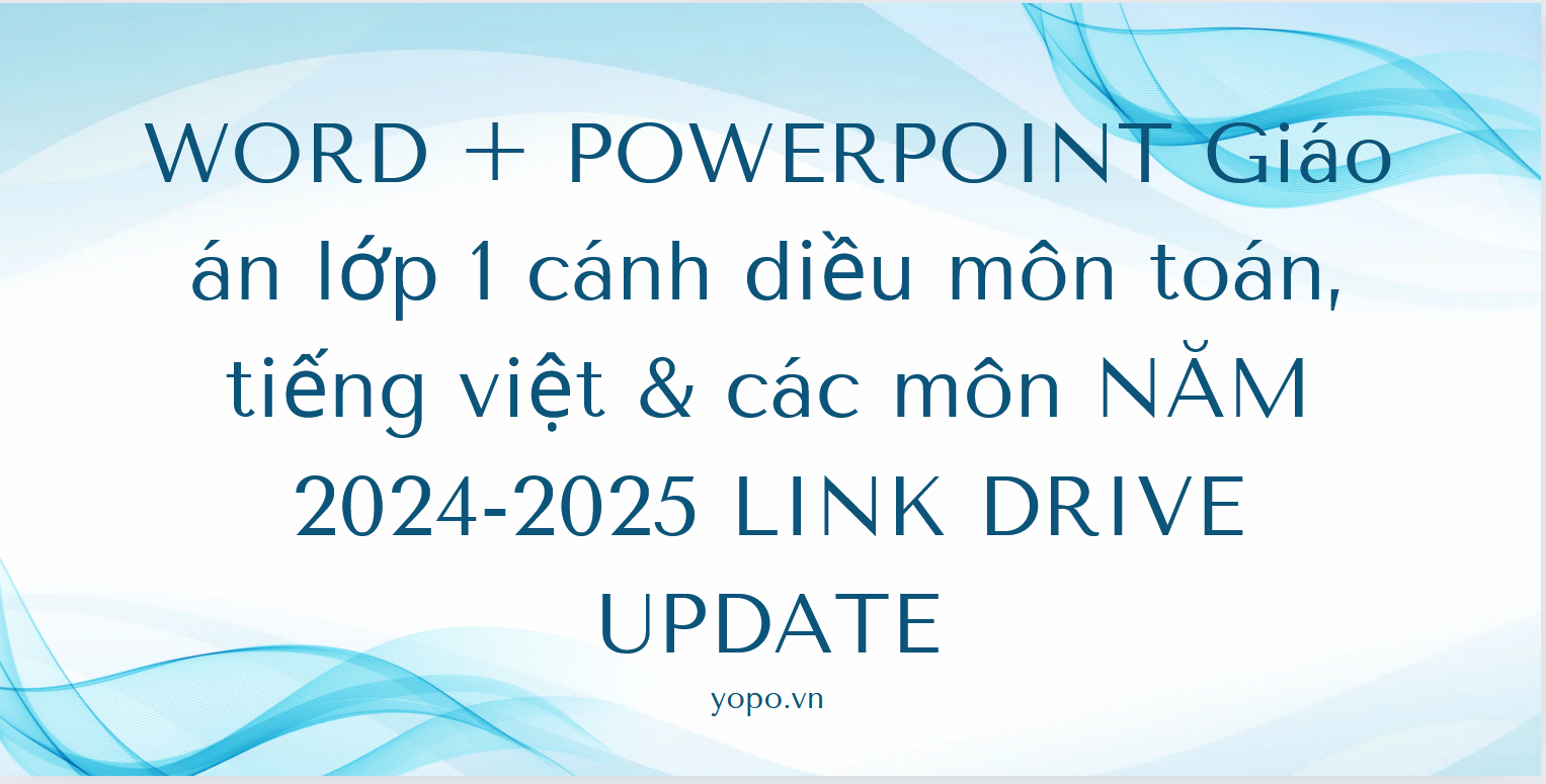 WORD + POWERPOINT Giáo án lớp 1 cánh diều môn toán, tiếng việt & các môn NĂM 2024-2025 LINK DRIVE UPDATE LINK DRIVE