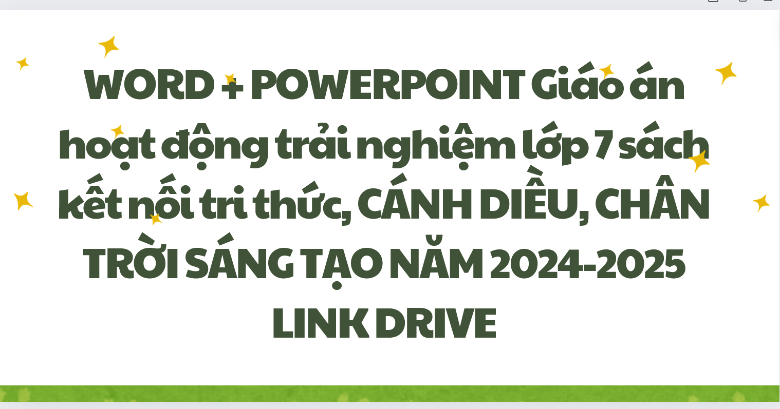 WORD + POWERPOINT Giáo án hoạt động trải nghiệm lớp 7 sách kết nối tri thức, CÁNH DIỀU, CHÂN TRỜI SÁNG TẠO NĂM 2024-2025 LINK DRIVE