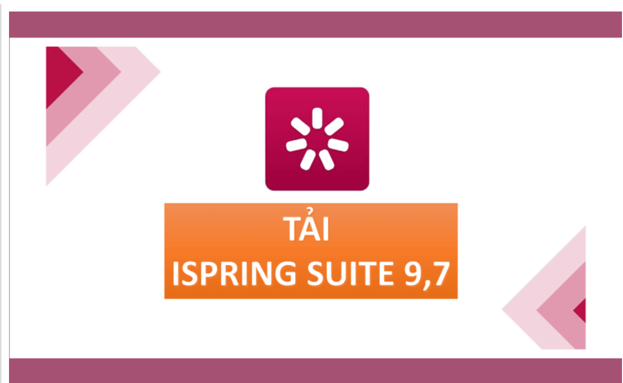 Tải phần mềm ispring suite 9, download ispring suite 9 full crack LINK DRIVE