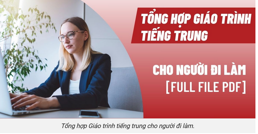 SIÊU GOM Tài liệu học tiếng trung hay, tài liệu học tiếng trung cho người đi làm TỪ A-Z LINK DRIVE