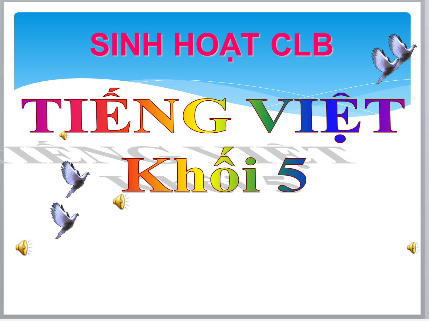 POWERPOINT SINH HOẠT CLB TIẾNG VIỆT LỚP 5 QUA TRÒ CHƠI RUNG CHUÔNG VÀNG