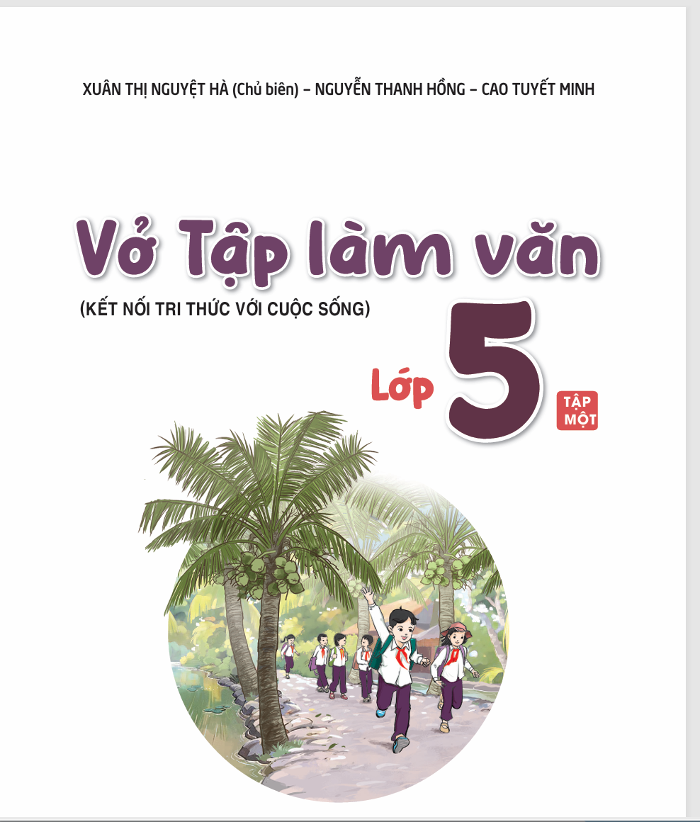 Vở bài tập làm văn lớp 5 tập 1 + tập 2 SÁCH KẾT NỐI TRI THỨC PDF NĂM 2024-2025