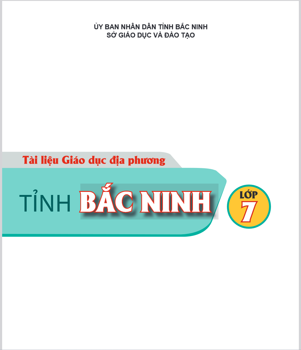 Tài liệu giáo dục địa phương tỉnh bắc ninh lớp 7 PDF LINK DRIVE