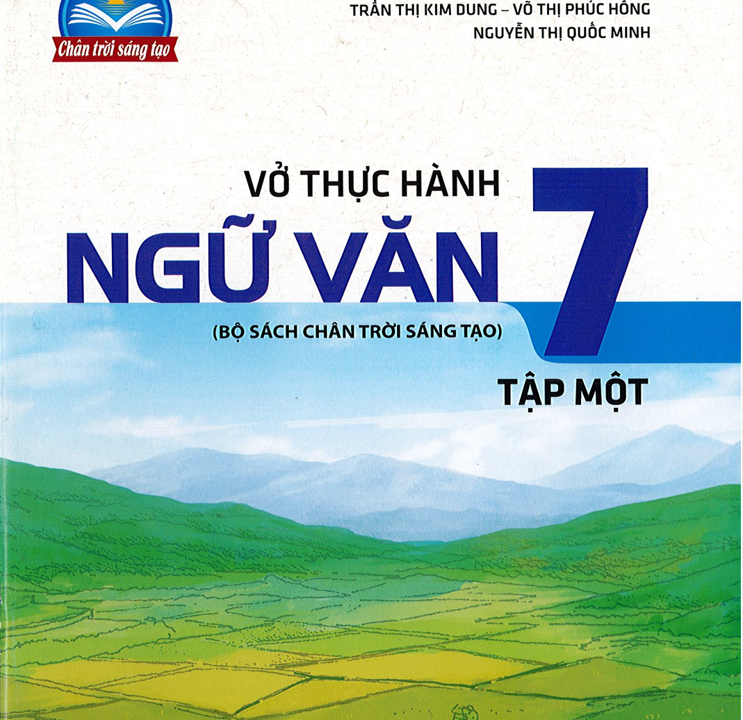 Vở thực hành ngữ văn 7 chân trời sáng tạo pdf TẬP 1