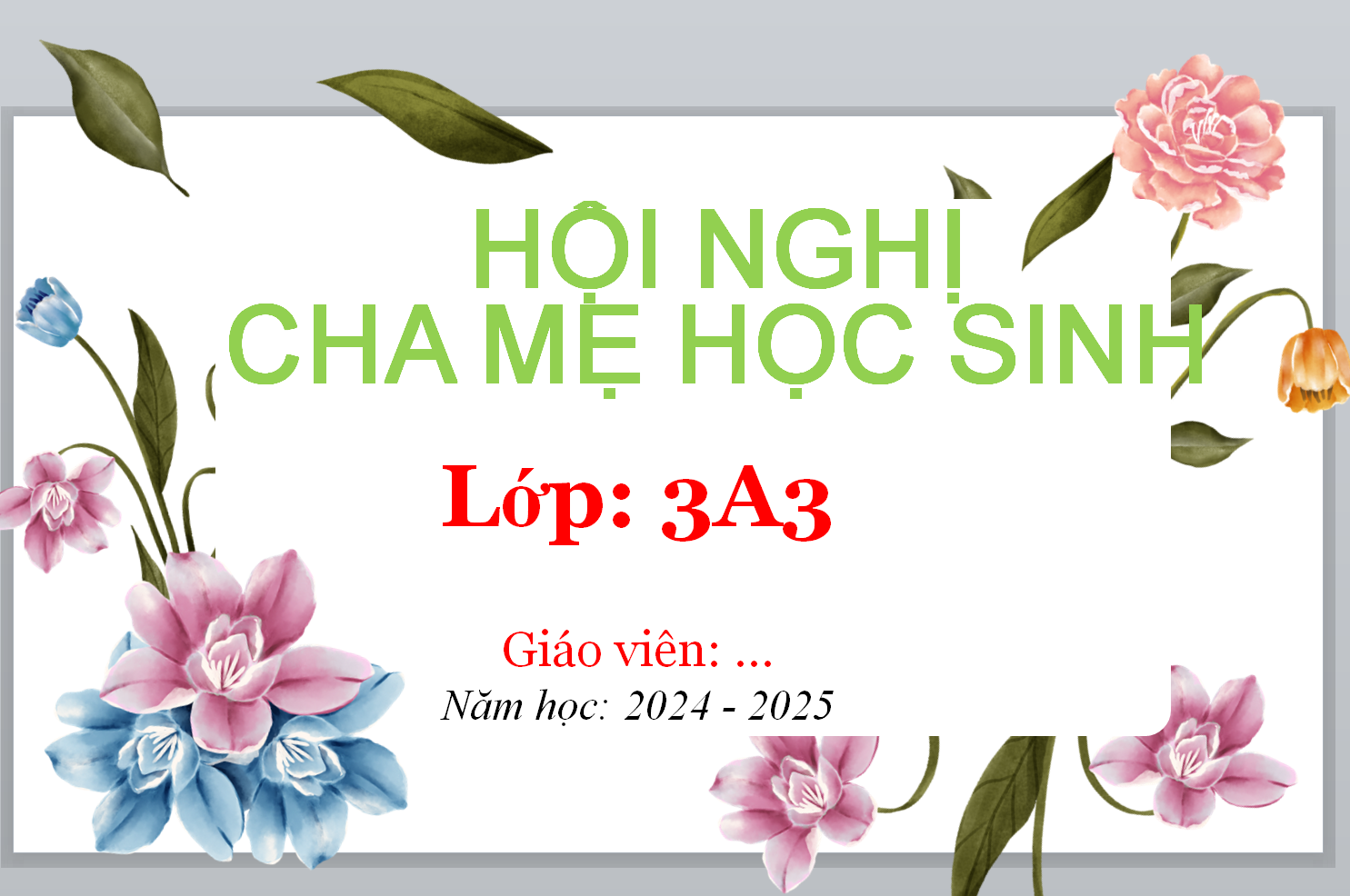 TẢI PPT Hội nghị cha mẹ học sinh đầu năm powerpoint LỚP 3 NĂM 2024-2025