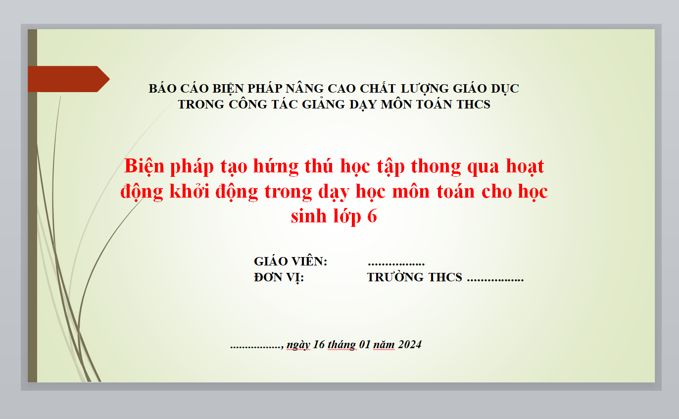 WORD + POWERPOINT Biện pháp tạo hứng thú học tập thong qua hoạt động khởi động trong dạy học môn toán cho học sinh lớp 6 NĂM 2023-2024