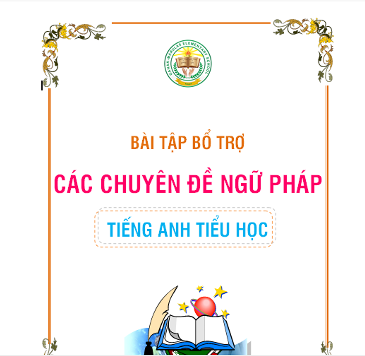 TÀI LIỆU Bài tập bổ trợ các chuyên đề ngữ pháp tiếng anh tiểu học PDF CHUẨN