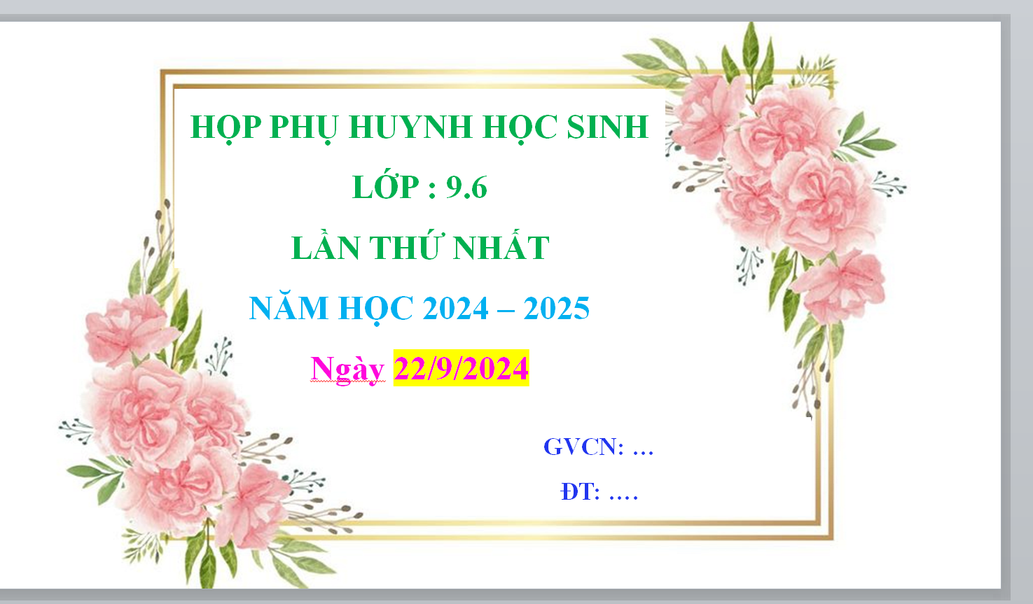 POWERPOINT Họp phụ huynh đầu năm lớp 9 LẦN THỨ NHẤT NĂM HỌC 2024 – 2025