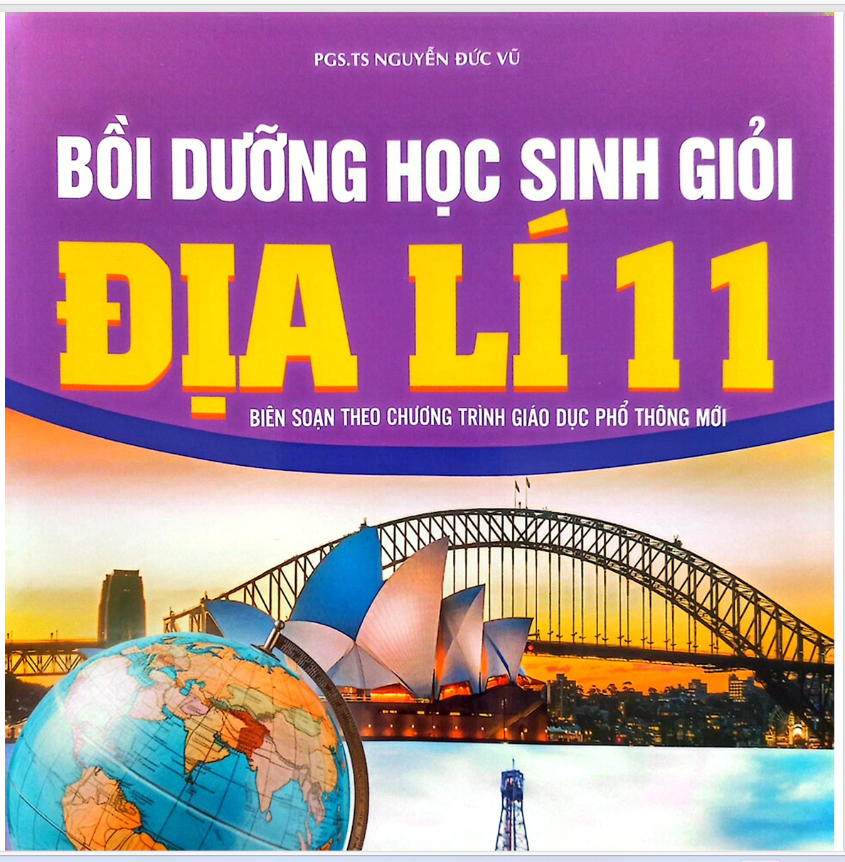 SÁCH, Tài liệu bồi dưỡng học sinh giỏi địa lí 11 THEO CHƯƠNG TRÌNH GDPT 2018 * DÙNG CHUNG 3 BỘ SÁCH