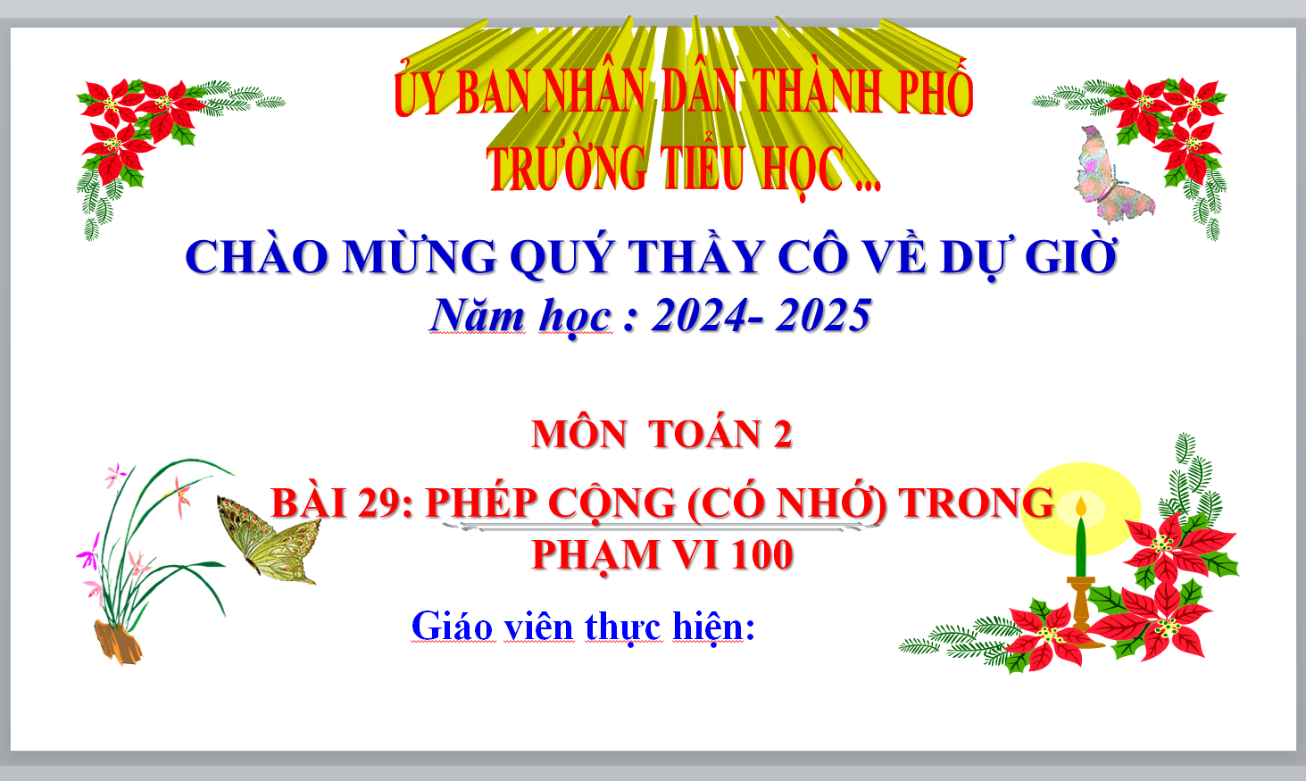 POWERPOINT GIÁO ÁN ĐIỆN TỬ MÔN TOÁN 2 BÀI 29: PHÉP CỘNG (CÓ NHỚ) TRONG PHẠM VI 100 SÁCH CÁNH DIỀU NĂM 2024-2025 * THAO GIẢNG DỰ GIỜ