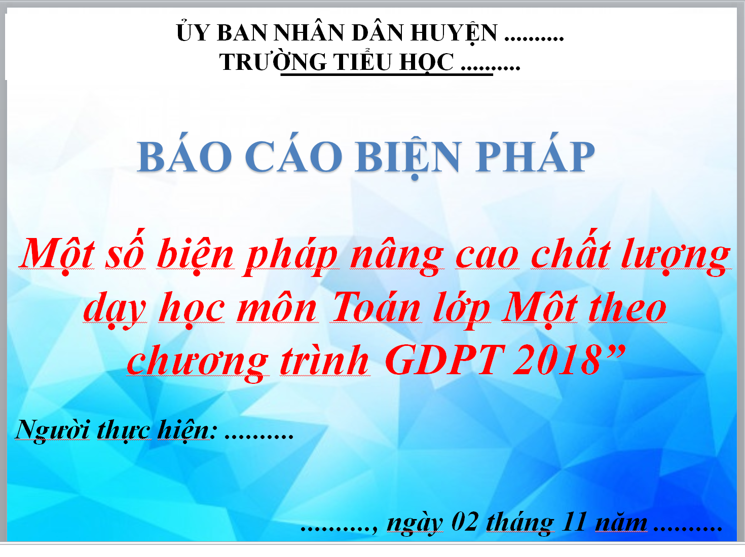 POWERPOINT Một số biện pháp nâng cao chất lượng dạy học môn Toán lớp Một theo chương trình GDPT 2018” NĂM 2023-2024