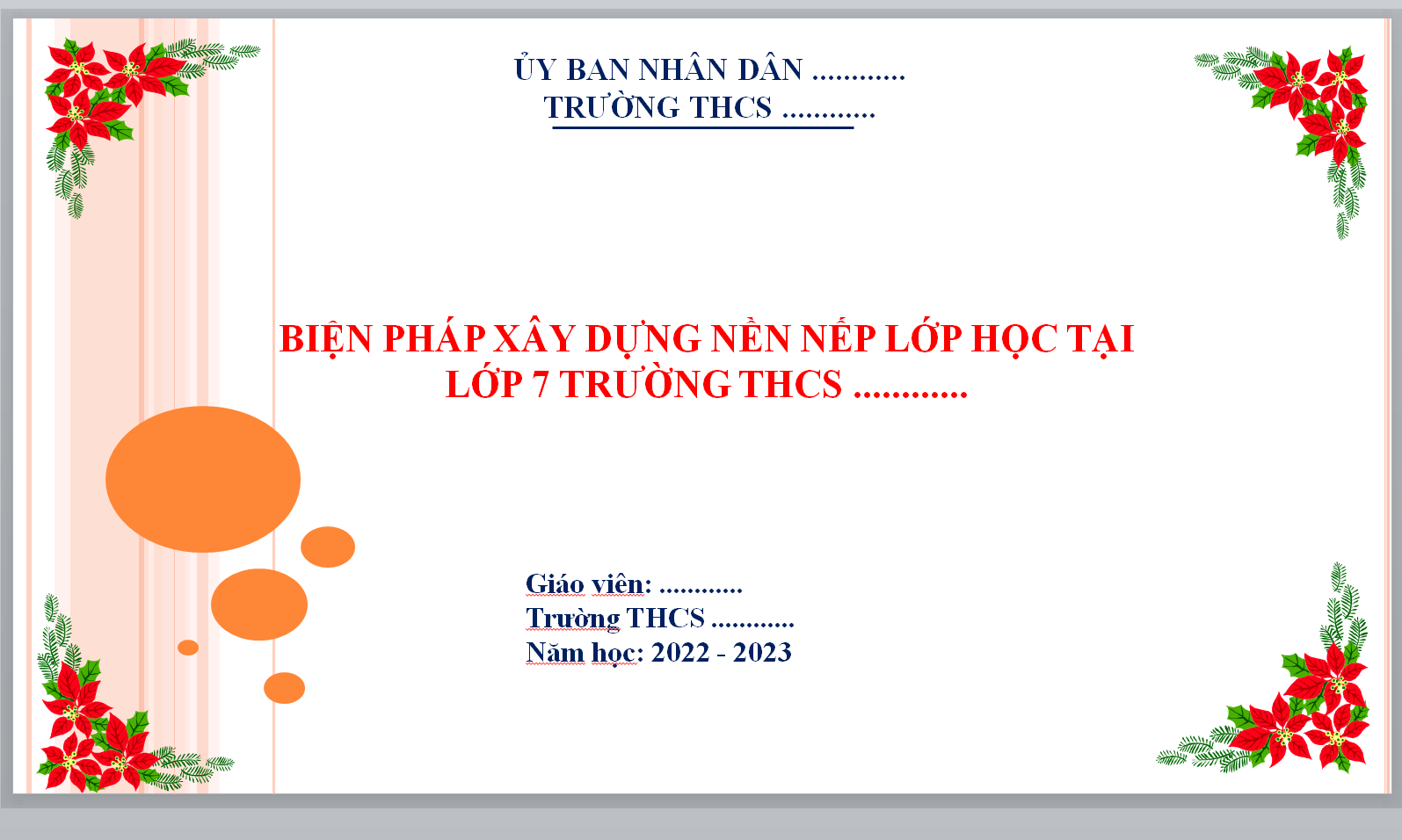 POWERPOINT BÁO CÁO BIỆN PHÁP XÂY DỰNG NỀN NẾP LỚP HỌC TẠI LỚP 7 TRƯỜNG THCS NĂM 2022-2023