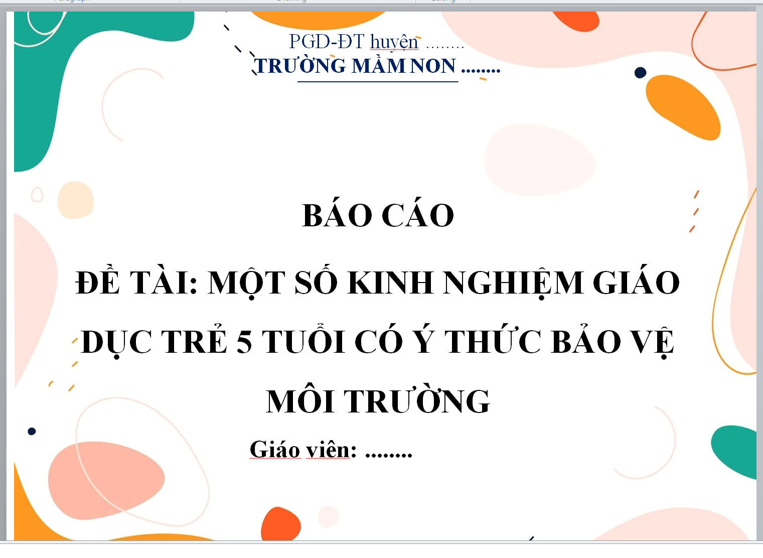 POWERPOINT BÁO CÁO MỘT SỐ KINH NGHIỆM GIÁO DỤC TRẺ 5 TUỔI CÓ Ý THỨC BẢO VỆ MÔI TRƯỜNG