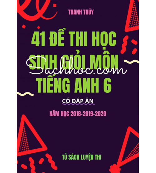 41-de-thi-hoc-sinh-gioi-mon-tieng-anh-6-nam-2018-2019-2020-500x554.jpg
