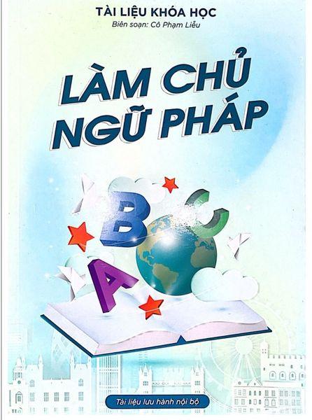 SÁCH, Tài liệu Làm chủ ngữ pháp cực hay pdf LINK DRIVE