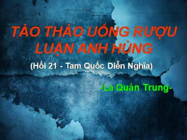 bai-phan-tich-tac-pham-tao-thao-uong-ruou-luan-anh-hung-so-10-401667.jpg