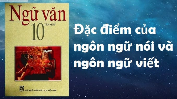 bai-soan-dac-diem-cua-ngon-ngu-noi-va-ngon-ngu-viet-ngu-van-10-hay-nhat-535804.jpg