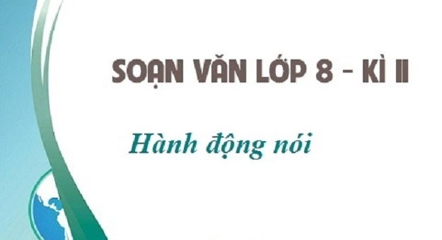 bai-soan-hanh-dong-noi-lop-8-hay-nhat-523834.jpg