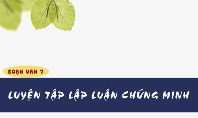 bai-soan-luyen-tap-lap-luan-chung-minh-lop-7-hay-nhat-593075.jpg