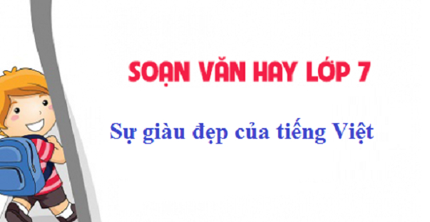 bai-soan-su-giau-dep-cua-tieng-viet-so-2-582244.jpg