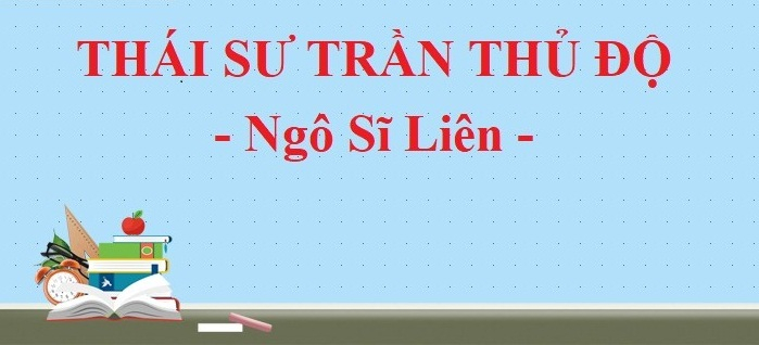 bai-soan-thai-su-tran-thu-do-cua-ngo-si-lien-lop-10-hay-nhat-578137.jpg