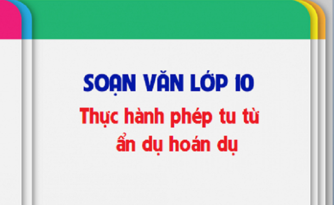 bai-soan-thuc-hanh-phep-tu-tu-an-du-va-hoan-du-ngu-van-10-hay-nhat-538825.jpg