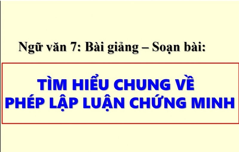 bai-soan-tim-hieu-chung-ve-phep-lap-luan-chung-minh-so-3-590038.jpg