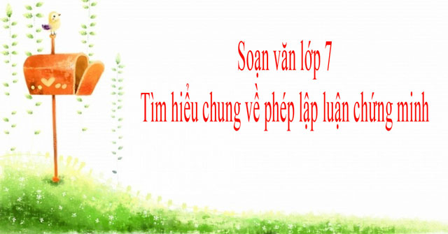 bai-soan-tim-hieu-chung-ve-phep-lap-luan-chung-minh-so-4-590039.jpg