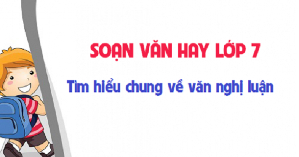 bai-soan-tim-hieu-chung-ve-van-nghi-luan-so-6-586909.jpg