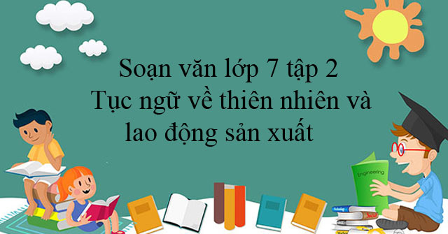 bai-soan-tuc-ngu-ve-thien-nhien-va-lao-dong-san-xuat-so-4-582197.jpg