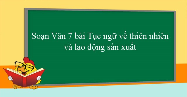 bai-soan-tuc-ngu-ve-thien-nhien-va-lao-dong-san-xuat-so-5-582198.jpg