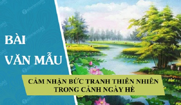 bai-van-cam-nhan-ve-buc-tranh-thien-nhien-trong-bai-tho-canh-ngay-he-cua-nguyen-trai-lop-10-ha...jpg