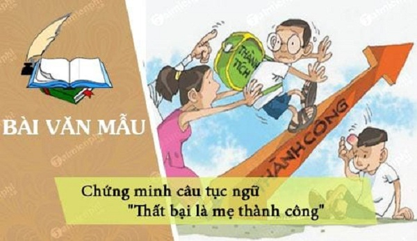 bai-van-chung-minh-cau-tuc-ngu-that-bai-la-me-thanh-cong-lop-7-hay-nhat-596504.jpg