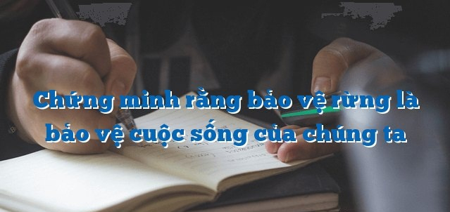 bai-van-chung-minh-rang-bao-ve-rung-la-bao-ve-cuoc-song-cua-chung-ta-so-5-596015.jpg