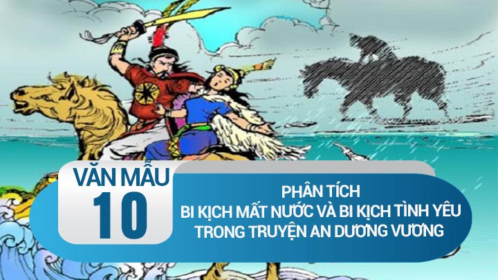 bai-van-phan-tich-bi-kich-mat-nuoc-va-bi-kich-tinh-yeu-trong-truyen-an-duong-vuong-va-mi-chau-...jpg