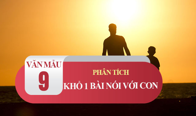 bai-van-phan-tich-kho-1-bai-tho-noi-voi-con-cua-y-phuong-lop-9-hay-nhat-631150.jpg