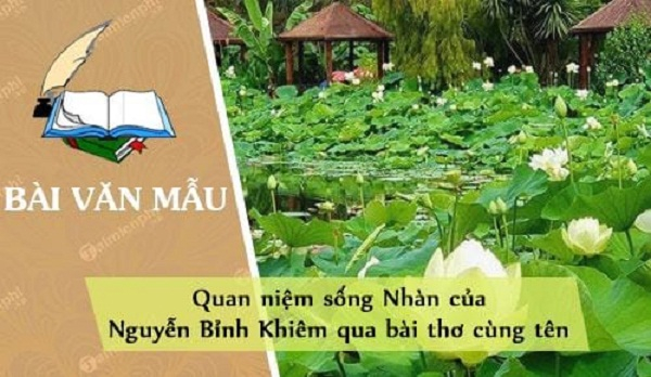 bai-van-ve-quan-niem-song-nhan-cua-nguyen-binh-khiem-qua-bai-tho-cung-ten-lop-10-hay-nhat-612874.jpg