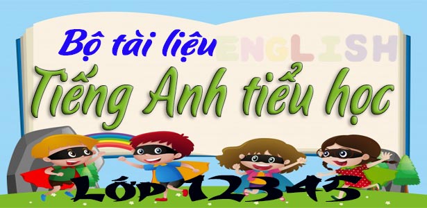 Bo-tai-lieu-tieng-Anh-TieuHoc.jpg Bo-tai-lieu-tieng-Anh-TieuHoc.jpg