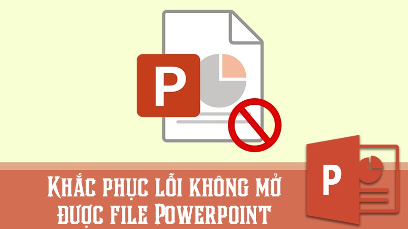 Mở file powerpoint bị lỗi repair: HƯỚNG DẪN Sửa lỗi file powerpoint không mở được