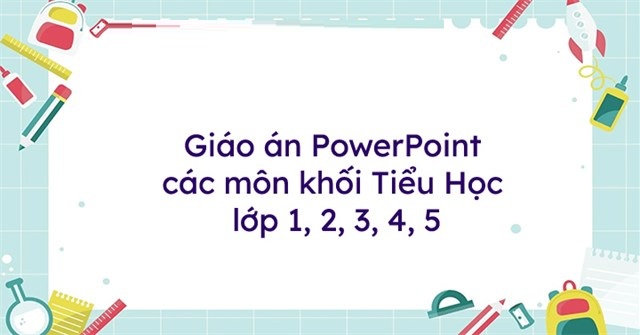 giao-an-powerpoint-khoi-tieu-hoc-size-640x335-znd.jpg