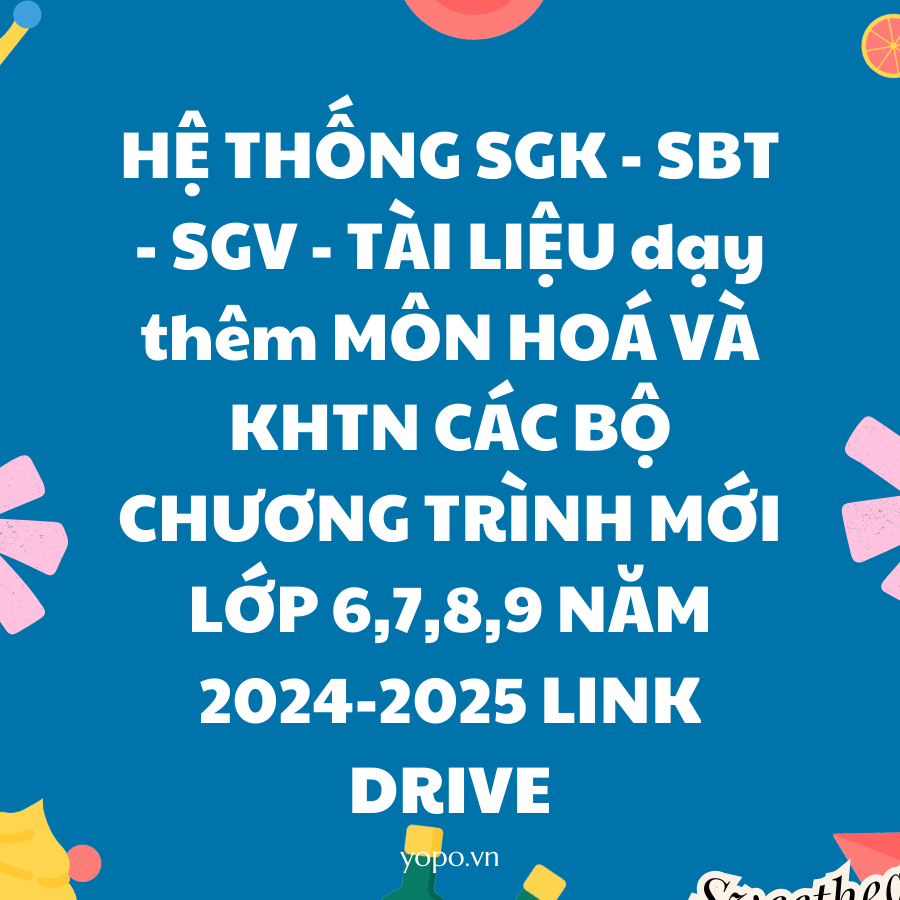 HỆ THỐNG SGK - SBT - SGV - TÀI LIỆU dạy thêm MÔN HOÁ VÀ KHTN CÁC BỘ CHƯƠNG TRÌNH MỚI LỚP 6,7,8...png