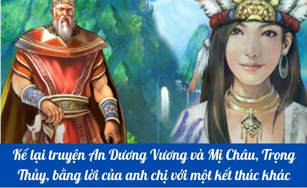 ke-lai-truyen-an-duong-vuong-va-mi-chau-trong-thuy-voi-mot-ket-thuc-khac-so-6-616000.jpg