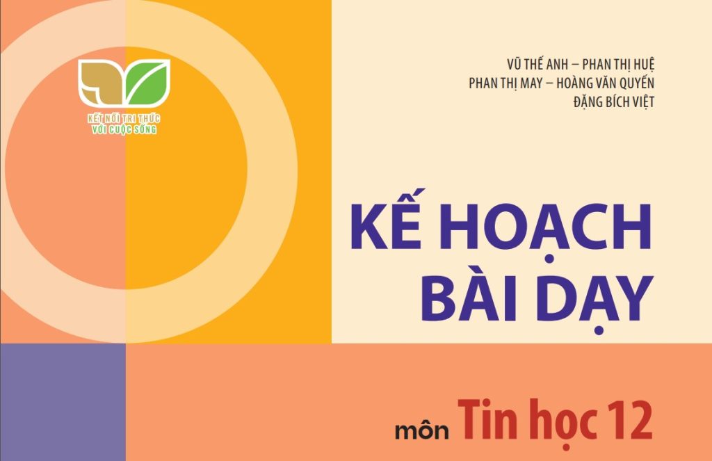 Bài giảng và giáo án môn Tin học 12 Bộ sách Kết nối tri thức năm 2024-2025