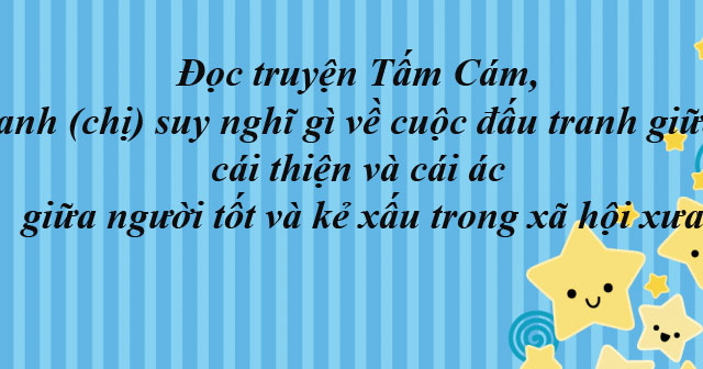 nghi-luan-ve-cuoc-dau-tranh-giua-cai-thien-va-cai-ac-trong-truyen-tam-cam-so-2-609877.jpg