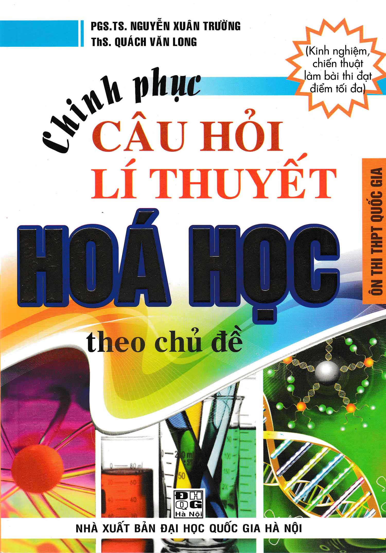 SÁCH Chinh Phục Câu Hỏi Lý Thuyết Hóa Học Theo Chủ Đề KIẾN THỨC ÔN THI THPT QUỐC GIA PDF LINK DRIVE