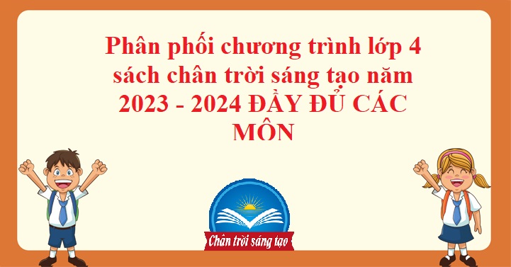 phan-phoi-chuong-trinh-lop-4-chan-troi-sang-tao.jpg